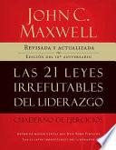 Libro Las 21 Leyes Irrefutables del Liderazgo: Cuaderno de Ejerciocios