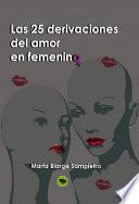 Libro Las 25 derivaciones del amor en femenino