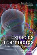Libro Las Comunicaciones de Josef: Los Espacios Intermedios