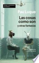 Libro Las cosas como son y otras fantasías