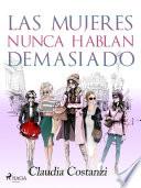 Libro Las mujeres nunca hablan demasiado