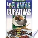 Libro Las Plantas Curativas: Sanan Desde Siempre
