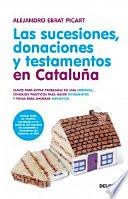 Libro Las sucesiones, donaciones y testamentos en Cataluña