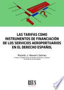 Libro Las tarifas como instrumentos de financiación de los servicios aeroportuarios en el Derecho español