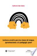 Libro Lecturas arcoíris para las clases de Lengua: aproximaciones a la pedagogía queer