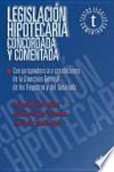 Libro Legislación Hipotecaria Concordada y Comentada