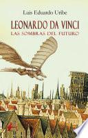 Libro Leonardo da Vinci, las sombras del futuro