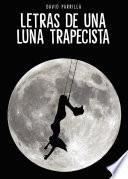 Libro Letras de una luna trapecista