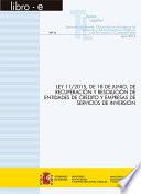 Libro Ley 11/2015, de 18 de junio, de recuperación y resolución de entidades de crédito y empresas de servicios de inversión