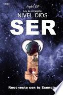 Libro Ley de Atracción Nivel Dios: SER: Reconecta con tu Esencia