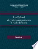 Libro Ley Federal de Telecomunicaciones y Radiodifusión (Indexada)