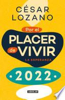 Libro Libro agenda por el placer de vivir 2022 / For the Pleasure of Living 2022