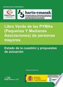 Libro Libro verde de las PYMAs (pequeñas y medianas asociaciones) de personas mayores