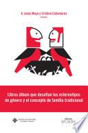 Libro Libros álbum que desafían los estereotipos de género y el concepto de familia tradicional