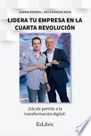 Libro Lidera tu empresa en la cuarta revolución