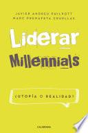 Libro Liderar millennials. ¿Utopía o realidad?