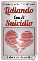 Libro Lidiando Con El Suicidio