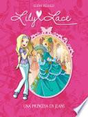 Libro Lily Lace. Una princesa en jeans