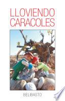 Libro Lloviendo caracoles