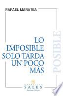 Libro Lo imposible solo tarda un poco más