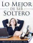 Libro Lo Mejor De Ser Soltero