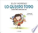 Libro Lo quiero todo (Colección Cuentos para contar entre dos)