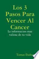 Libro Los 3 Pasos Para Vencer Al Cancer