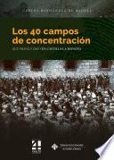 Libro Los 40 campos de concentración que Franco creó en Castilla-La Mancha