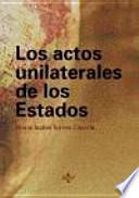 Libro Los actos unilaterales de los Estados