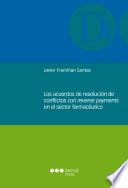 Libro Los acuerdos de resolución de conflictos con reverse payments en el sector farmaceútico