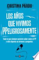 Libro Los años que vivimos PPeligrosamente