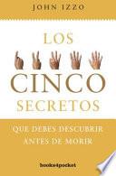 Libro Los cinco secretos que debes descubrir antes de morir