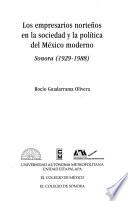 Libro Los empresarios norteños en la sociedad y la política del México moderno, Sonora (1929-1988)