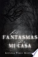 Libro Los Fantasmas De Mi Casa
