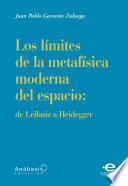 Libro Los límites de la metafísica moderna del espacio.
