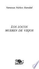 Libro Los locos mueren de viejos