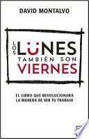 Libro Los lunes también son viernes