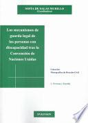 Libro Los mecanismos de guarda legal de las personas con discapacidad tras la convención de naciones unidas