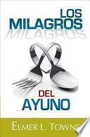 Libro Los Milagros del Ayuno