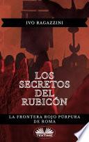 Libro Los Secretos Del Rubicón