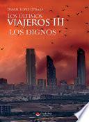 Libro Los últimos viajeros III: Los Dignos