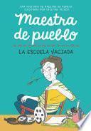 Libro Maestra de pueblo. La escuela vaciada