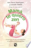 Libro Mamá, te quiero zen