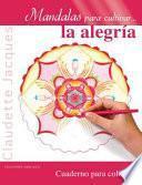 Libro Mandalas para cultivar la alegria / Mandalas to Cultivate Joy