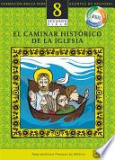 Libro Manual 8. El Caminar Histórico de La Iglesia