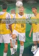 Libro MANUAL DE ENTRENAMIENTO DE FÚTBOL. 144 Programas de entrenamiento