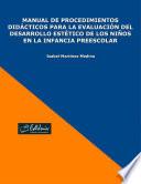 Libro Manual de procedimientos didácticos para la evaluación del desarrollo estético de los niños en la infancia preescolar