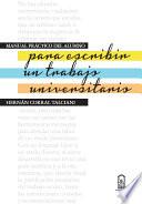 Libro Manual práctico del alumno: para escribir un trabajo Universitario