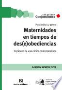 Libro Maternidades en tiempos de des(e)obediencias