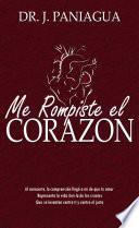 Libro Me rompiste el corazón